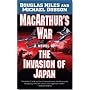 Macarthur's War: A Novel of the Invasion of Japan