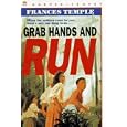 Grab Hands and Run by Frances Temple and Ed Little