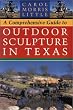 A Comprehensive Guide to Outdoor Sculpture in Texas