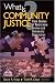 What is Community Justice?: Case Studies of Restorative Justice and Community Supervision (Key Questions for Criminal Justice)