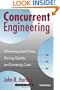 Concurrent Engineering: Shortening Lead Times, Raising Quality, and Lowering Costs