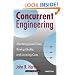 Concurrent Engineering: Shortening Lead Times, Raising Quality, and Lowering Costs