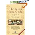 The Italian Food Guide: The Ultimate Guide to the Regional Foods of Italy (Dolce Vita)