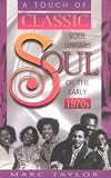  : A Touch of Classic Soul: Soul Singers of the Early 1970s