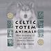 Celtic Totem Animals