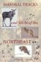 Mammal Tracks and Sign of the Northeast