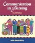 Communication in Nursing: Communicating Assertively and Responsibly in Nursing, 4e