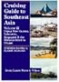 Cruising Guide to Southeast Asia, Vol. 2: Papua New Guinea, Indonesia, Singapore & the Malacca Strait to Phuket