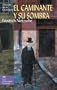 El caminante y su sombra (Clasicos de la literatura series)