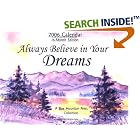 Always Believe in Your Dreams 2006 Calendar by Cooking Calendars