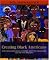 Creating Black Americans: African-American History and Its Meanings, 1619 to the Present