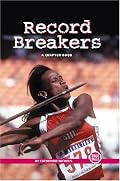 Record Breakers: A Chapter Book (True Tales: Sports)