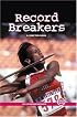 Record Breakers: A Chapter Book (True Tales: Sports)