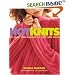 Hot Knits: 30 Cool, Fun Designs to Knit and Wear