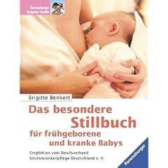 Das besondere Stillbuch f�r fr�hgeborene und kranke Babys