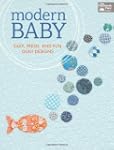 Modern Baby: Easy, Fresh and Fun Quil...