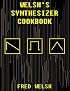 Welsh's Synthesizer Cookbook: Synthesizer Programming, Sound Analysis, and Universal Patch Book