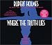 Where the Truth Lies by Rupert Holmes ISBN 0739304577