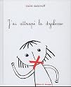 J'ai attrap&eacute; la dyslexie