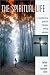 Book The Spiritual Life: A Comprehensive Manual for Catholics Seeking Salvation