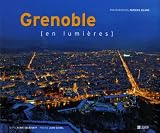 Grenoble en lumi�res : Edition bilingue fran�ais-anglais