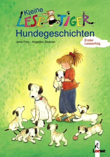 Loewe Verlag Kleine Lesetiger-Hundegeschichten / Lesespatz - Guten Tag, kleiner Hund! (Wendebuch)
