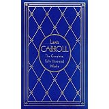 Lewis Carroll: The Complete, Fully Illustrated Works, Deluxe Edition
