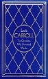 Lewis Carroll: The Complete, Fully Illustrated Works, Deluxe Edition