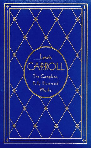 lewis carroll the complete fully illustrated works deluxe edition