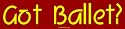 Got Ballet? Bumper Sticker
