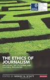 The ethics of journalism : individual, institutional and cultural influences