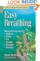 Easy Breathing: Natural Treatments For Asthma, Colds, Flu, Coughs, Allergies & Sinusitis