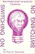 Switching on: The Whole Brain Answer to Dyslexia