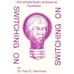 Switching on: The Whole Brain Answer to Dyslexia