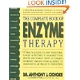 The Complete Book of Enzyme Therapy: A Complete and Up-to-Date... by Anthony J. Cichoke