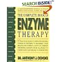 The Complete Book of Enzyme Therapy: A Complete and Up-to-Date Reference to Effective Remedies
