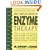 The Complete Book of Enzyme Therapy: A Complete and Up-to-Date Reference to Effective Remedies