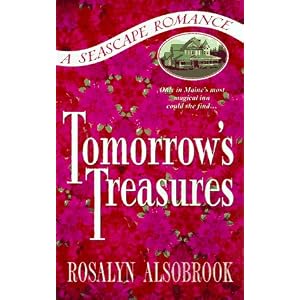 Tomorrow's Treasures (A Seascape Romance) by Rosalyn Alsobrook