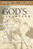 God's Equation: Einstein, Relativity, and the Expanding Universe