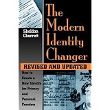 Modern Identity Changer: How To Create And Use A New Identity For Privacy And Personal Freedom