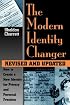 Modern Identity Changer: How To Create And Use A New Identity For Privacy And Personal Freedom