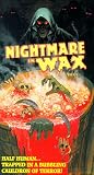 Nightmare in Wax