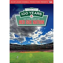 Fenway Park Centennial - 100 Years as the Heart of Red Sox Nation