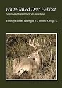 White-tailed Deer Habitat: Ecology And Management on Rangelands (Perspectives on South Texas, sponsored by Texas A&M University-Kingsville)