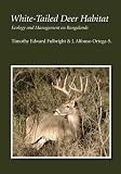 White-tailed Deer Habitat: Ecology And Management on Rangelands (Perspectives on South Texas)