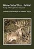 White-tailed Deer Habitat: Ecology And Management on Rangelands (Perspectives on South Texas)