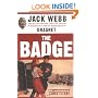 The Badge: True and Terrifying Crime Stories That Could Not Be Presented on TV, from the Creator and Star of Dragnet