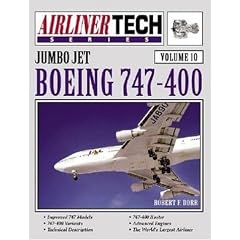 Boeing  747-400 (AirlinerTech Series, Vol. 10)