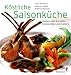 Köstliche Saisonküche. Kochen nach sechs kulinarischen Jahreszeiten bei Bücher zum Namen: 51NBDJVPGPL._SL75_