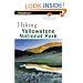 Hiking Yellowstone National Park, 2nd (Hiking Guide Series)